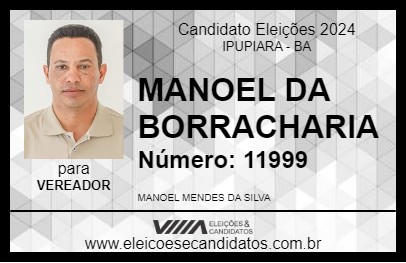 Candidato MANOEL DA BORRACHARIA 2024 - IPUPIARA - Eleições