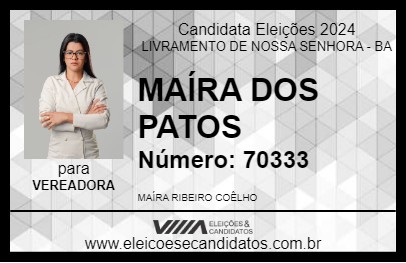 Candidato MAÍRA DOS PATOS 2024 - LIVRAMENTO DE NOSSA SENHORA - Eleições