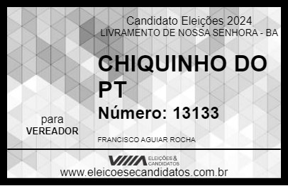 Candidato CHIQUINHO DO PT 2024 - LIVRAMENTO DE NOSSA SENHORA - Eleições