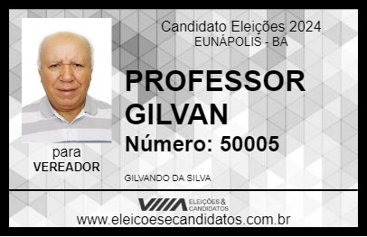 Candidato PROFESSOR GILVAN 2024 - EUNÁPOLIS - Eleições