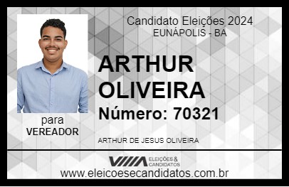 Candidato ARTHUR OLIVEIRA 2024 - EUNÁPOLIS - Eleições