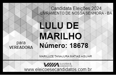 Candidato LULU DE MARILHO 2024 - LIVRAMENTO DE NOSSA SENHORA - Eleições