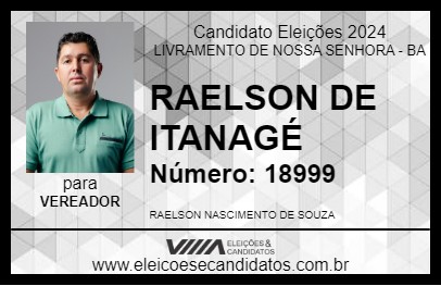 Candidato RAELSON DE ITANAGÉ 2024 - LIVRAMENTO DE NOSSA SENHORA - Eleições