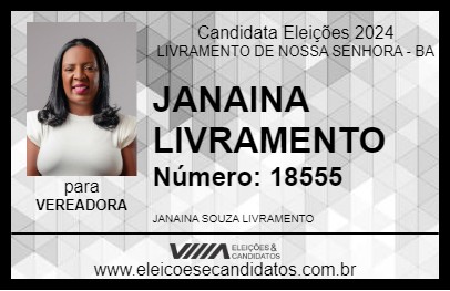 Candidato JANAINA LIVRAMENTO 2024 - LIVRAMENTO DE NOSSA SENHORA - Eleições