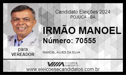 Candidato IRMÃO MANOEL 2024 - POJUCA - Eleições