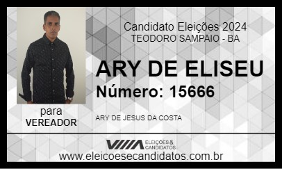 Candidato ARY DE ELISEU 2024 - TEODORO SAMPAIO - Eleições