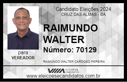 Candidato RAIMUNDO WALTER 2024 - CRUZ DAS ALMAS - Eleições