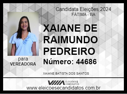 Candidato XAIANE DE RAIMUNDO PEDREIRO 2024 - FÁTIMA - Eleições