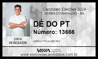 Candidato DÉ DO PT 2024 - SERRA DO RAMALHO - Eleições