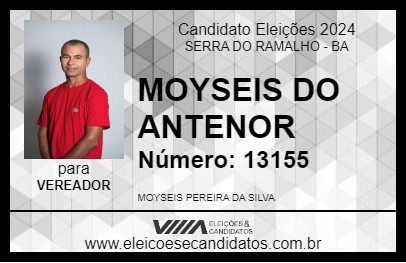 Candidato MOYSEIS DO ANTENOR 2024 - SERRA DO RAMALHO - Eleições