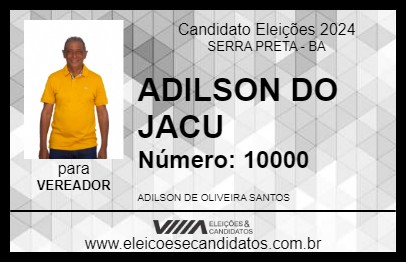 Candidato ADILSON DO JACU 2024 - SERRA PRETA - Eleições