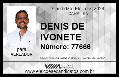 Candidato DENIS DE IVONETE 2024 - CAEM - Eleições