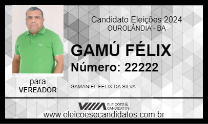 Candidato GAMÚ FÉLIX 2024 - OUROLÂNDIA - Eleições