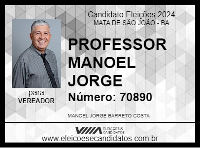 Candidato PROFESSOR MANOEL JORGE 2024 - MATA DE SÃO JOÃO - Eleições