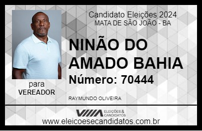 Candidato NINÃO DO AMADO BAHIA 2024 - MATA DE SÃO JOÃO - Eleições