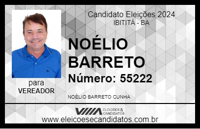 Candidato NOÉLIO BARRETO 2024 - IBITITÁ - Eleições