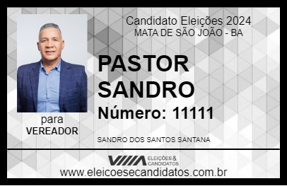 Candidato PASTOR SANDRO 2024 - MATA DE SÃO JOÃO - Eleições