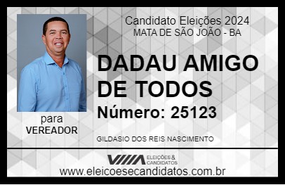 Candidato DADAU AMIGO DE TODOS 2024 - MATA DE SÃO JOÃO - Eleições