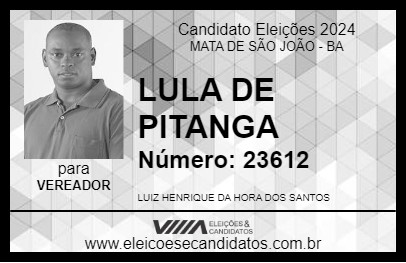 Candidato LULA DE PITANGA 2024 - MATA DE SÃO JOÃO - Eleições