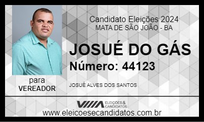 Candidato JOSUÉ DO GÁS 2024 - MATA DE SÃO JOÃO - Eleições