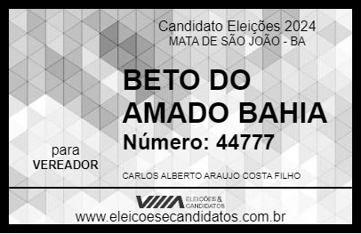 Candidato BETO DO AMADO BAHIA 2024 - MATA DE SÃO JOÃO - Eleições