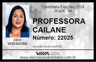 Candidato PROFESSORA CAILANE 2024 - JEQUIÉ - Eleições