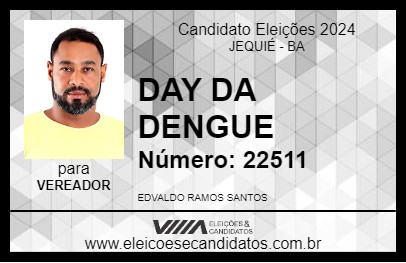 Candidato DAY DA DENGUE 2024 - JEQUIÉ - Eleições