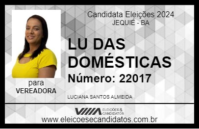 Candidato LU DAS DOMÉSTICAS 2024 - JEQUIÉ - Eleições