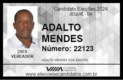 Candidato ADALTO MENDES 2024 - JEQUIÉ - Eleições