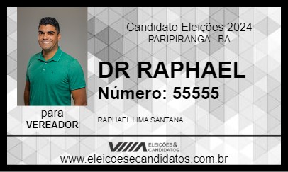 Candidato DR RAPHAEL 2024 - PARIPIRANGA - Eleições