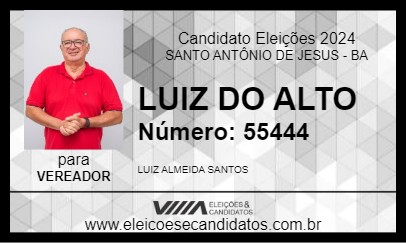 Candidato LUIZ DO ALTO 2024 - SANTO ANTÔNIO DE JESUS - Eleições