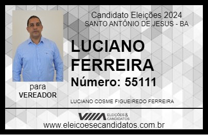 Candidato LUCIANO FERREIRA 2024 - SANTO ANTÔNIO DE JESUS - Eleições