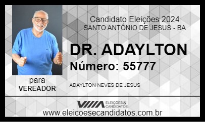 Candidato DR. ADAYLTON 2024 - SANTO ANTÔNIO DE JESUS - Eleições