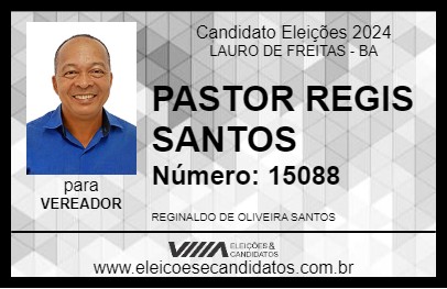 Candidato PASTOR REGIS SANTOS 2024 - LAURO DE FREITAS - Eleições