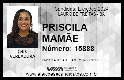 Candidato PRISCILA MAMÃE 2024 - LAURO DE FREITAS - Eleições