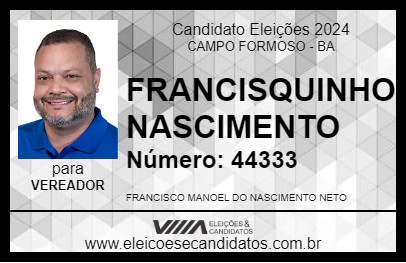 Candidato FRANCISQUINHO NASCIMENTO 2024 - CAMPO FORMOSO - Eleições