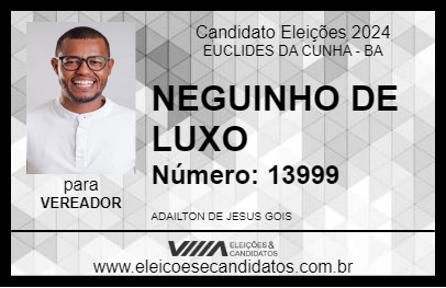 Candidato NEGUINHO DE LUXO 2024 - EUCLIDES DA CUNHA - Eleições