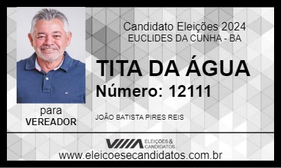 Candidato TITA DA ÁGUA 2024 - EUCLIDES DA CUNHA - Eleições