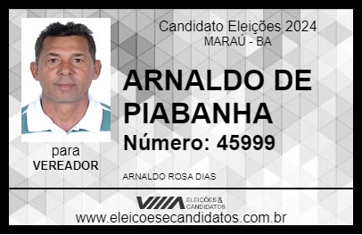 Candidato ARNALDO DE PIABANHA 2024 - MARAÚ - Eleições