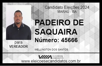 Candidato PADEIRO DE SAQUAIRA 2024 - MARAÚ - Eleições