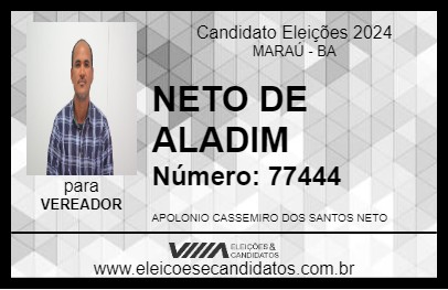 Candidato NETO DE ALADIM 2024 - MARAÚ - Eleições