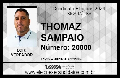 Candidato THOMAZ SAMPAIO 2024 - IBICARAÍ - Eleições