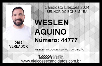 Candidato WESLEN AQUINO 2024 - SENHOR DO BONFIM - Eleições