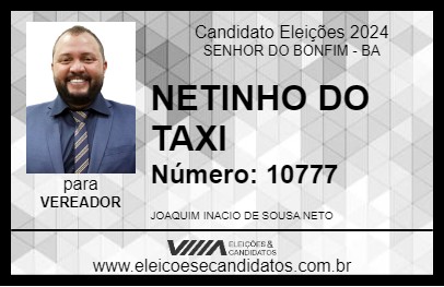 Candidato NETINHO DO TAXI 2024 - SENHOR DO BONFIM - Eleições