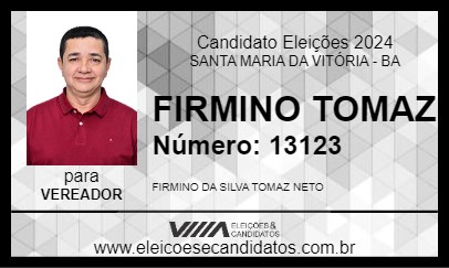 Candidato FIRMINO TOMAZ 2024 - SANTA MARIA DA VITÓRIA - Eleições