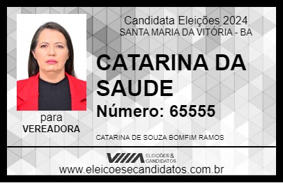 Candidato CATARINA DA SAUDE 2024 - SANTA MARIA DA VITÓRIA - Eleições