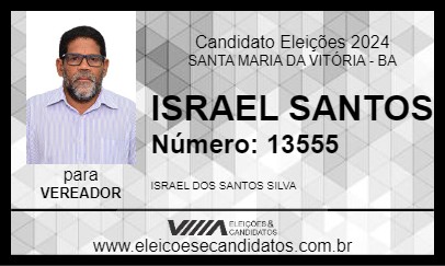 Candidato ISRAEL SANTOS 2024 - SANTA MARIA DA VITÓRIA - Eleições