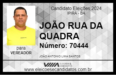 Candidato JOÃO RUA DA QUADRA 2024 - IPIRÁ - Eleições