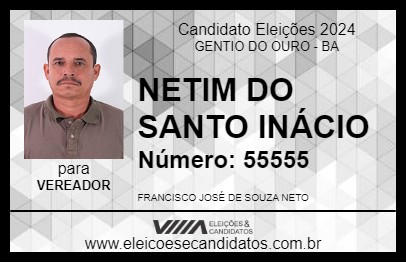 Candidato NETIM DO SANTO INÁCIO 2024 - GENTIO DO OURO - Eleições