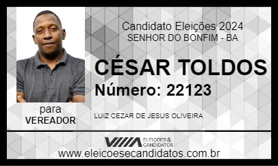 Candidato CÉSAR TOLDOS 2024 - SENHOR DO BONFIM - Eleições